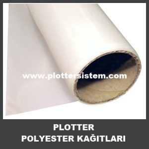 Plotter Polyester Kağıtları